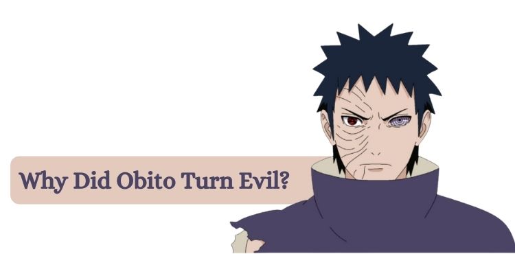 why did obito turn evil