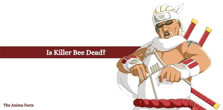 is killer bee dead