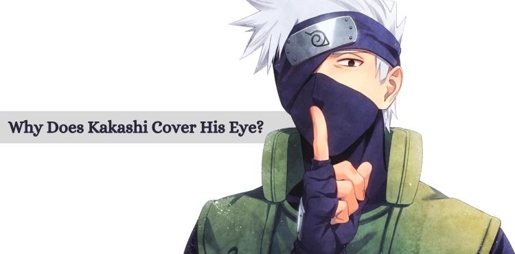 why does kakashi cover his eye